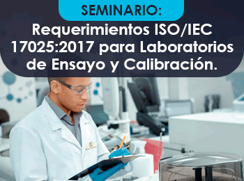 Requerimientos ISO/IEC 17025:2017 para Laboratorios de Ensayo y Calibración.