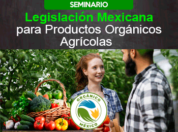 Legislación mexicana para productos orgánicos agrícolas
